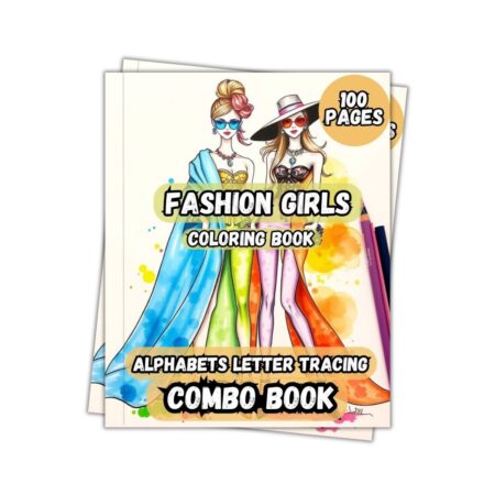 Fashion Girls Coloring Book for Girls with ABC Letters Tracing Book Combo - 100 Pages